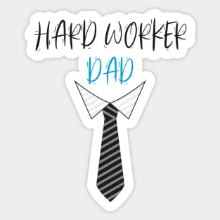 Hard worker dad Sticker